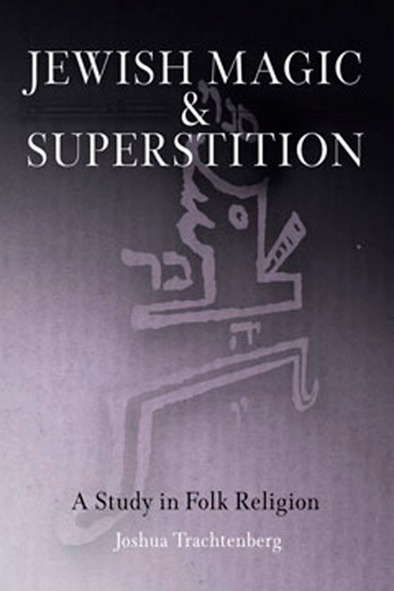 Jewish Magic and Superstition